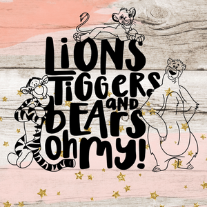 Lions and Tiggers and Bears Oh My!